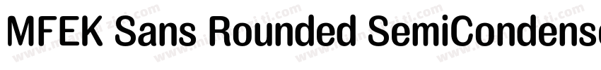 MFEK Sans Rounded SemiCondensed Sem字体转换